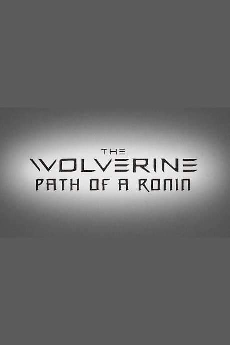 The Wolverine: Path of a Ronin